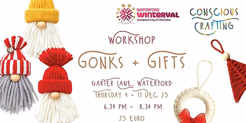 GONKS + GIFTS workshop, Thurs 4 + 11 Dec, Garter Lane, Waterford
