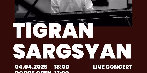 Konzerttitel \u2013 \u201eKlavierabend mit Tigran Sargsyan\u201c