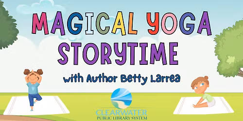 Magical Yoga Storytime and Meet & Greet with Author Betty Larrea