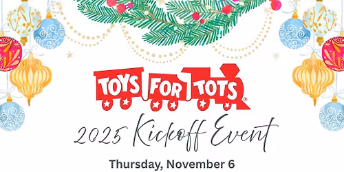 \ud83e\uddf8\ud83d\ude82Toys for Tots 2025 Kickoff Event\ud83d\ude82\ud83e\uddf8