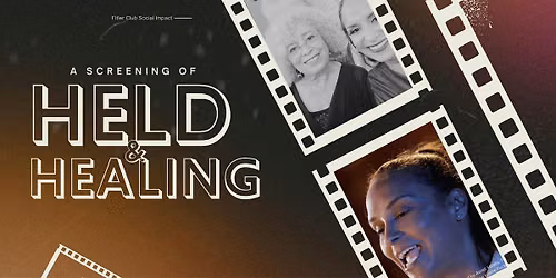 "Held & Healing" A Screening Dedicated to Reentry Month