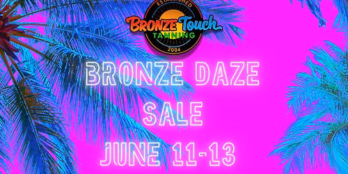 Bronze Daze Sale