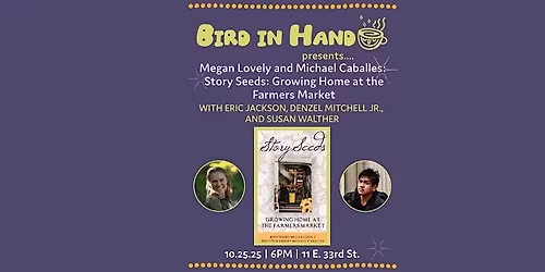 Megan Lovely and Michael Caballes: Story Seeds: Growing Home at...