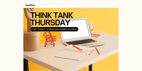 Think Tank Thursdays