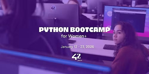 Free Onsite Python Bootcamp for Women+ at 42 Berlin