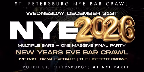 ST. PETERSBURG NEW YEAR\u2019S EVE 2026 BAR CRAWL | St. Pete NYE 2026 Event