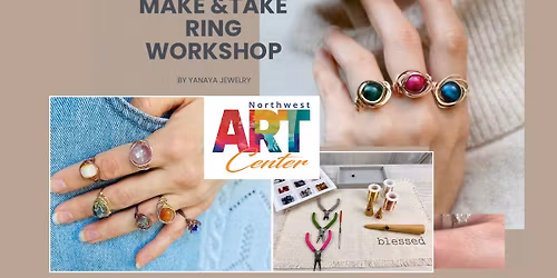 Make & Take Ring Workshop, for adults by  Northwest Art Center