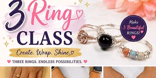 3 Ring Wire Wrapping Workshop with Faith