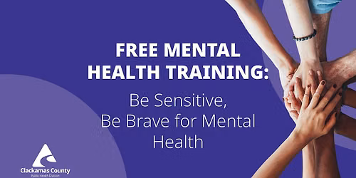 Mental Health Training: Be Sensitive, Be Brave