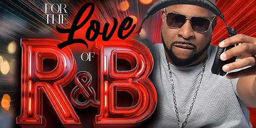 For The Love of R&B Saturday with DJ TONE DEF