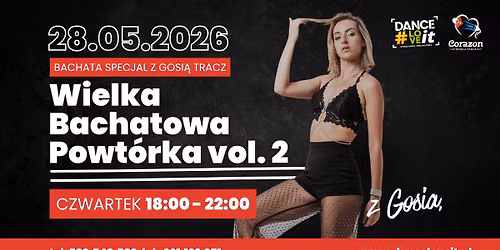 Wielka Bachatowa Powt\u00f3rka vol. 2 z Gosi\u0105 Tracz || CZWARTEK 18:00 - 22:00 || DANCE#LOVEit & CORAZON