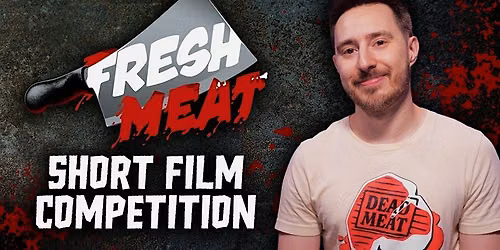 Fresh Meat (Short Film Competition)