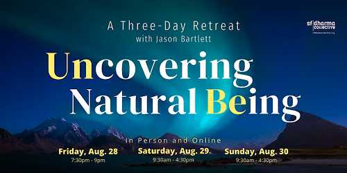 Uncovering Natural Being with Jason Bartlet