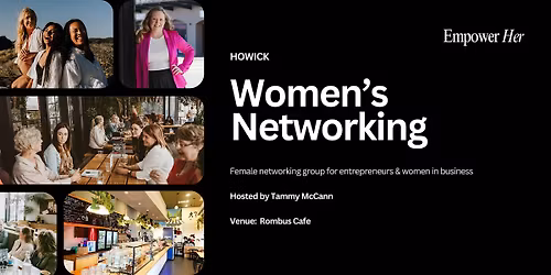 Howick - Empower Her Networking -  Serving not Selling