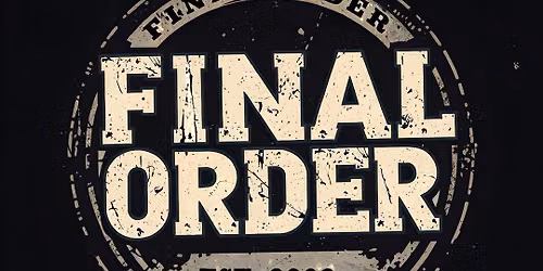 Final Order @VFW Harrison Cabana on The Whitewater