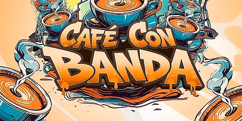Cafe Con Banda 21+