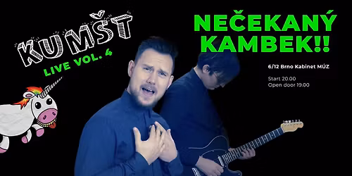 Kum\u0161t Live V\u00e1no\u010dn\u00ed K\u0161eft \u2013 NE\u010cEKAN\u00dd KAMBEK - Brno