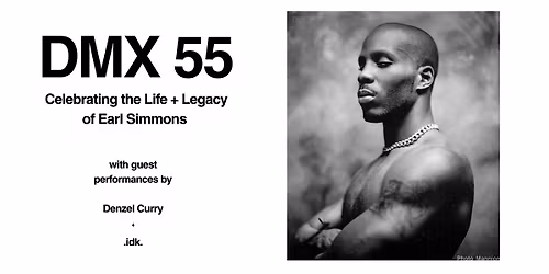 DMX 55: Celebrating the Life + Legacy of Earl Simmons