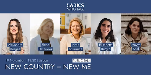 Public Talk "New Country = New Me" by Ladies Who Talk