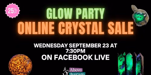 Crystal Sale: Glow Party