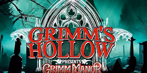 Grimm's Hollow Presents: Grimm Manor A Family Friendly Experience