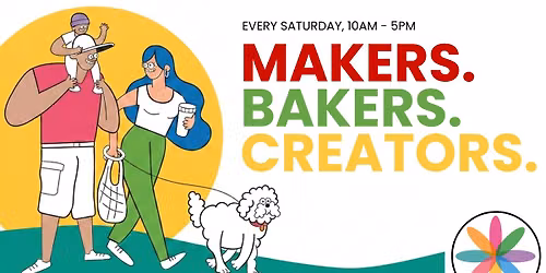Makers, Bakers and Creators - Food and Makers Market