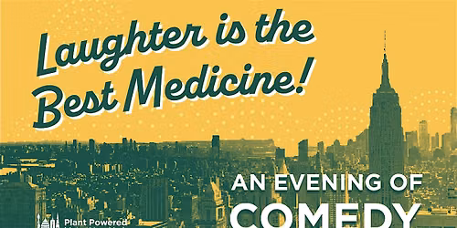 Laughter is the Best Medicine: An Evening of Comedy