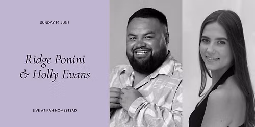 Ridge Ponini & Holly Evans \u2022 Live at Pah Homestead