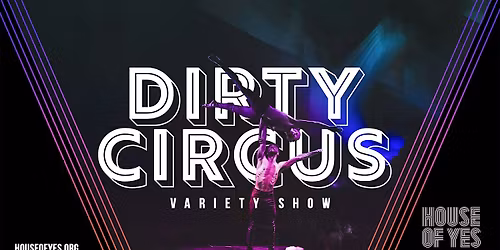 DIRTY CIRCUS \u00b7 Variety Show