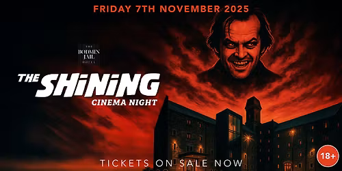Cinema Night at Bodmin J*il Hotel - The Shining
