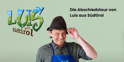 Luis aus S\u00fcdtirol - Pfiati - Die Abschiedstour