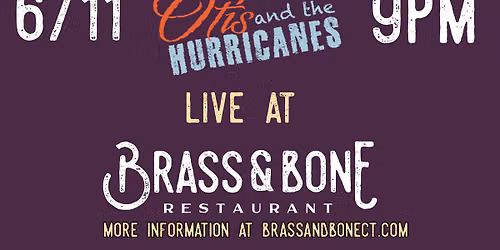 Otis and the Hurricanes Live at Brass & Bone (6\/11)
