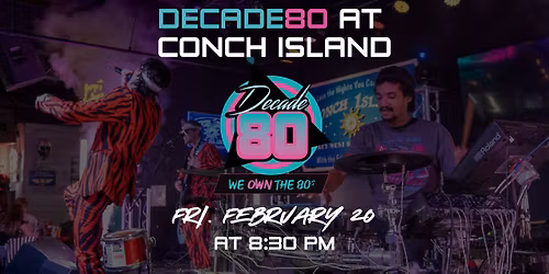 Decade80 at Conch Island
