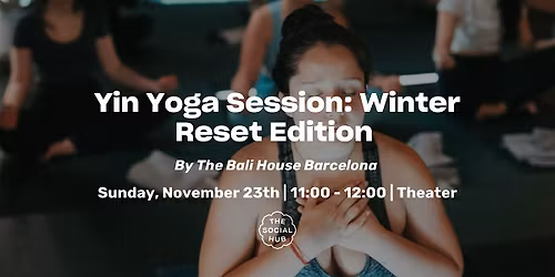 Yin Yoga: Winter Reset Edition