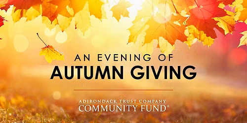 Adirondack Trust Company Community Fund: An Evening of Autumn Giving 2026