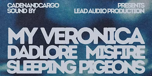 MyVeronica, dadlore, MISFIRE, Sleeping Pigeons