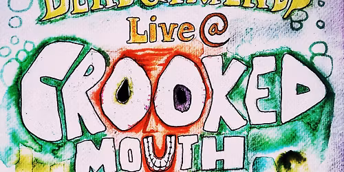 Dead & Friends live at Crooked Mouth