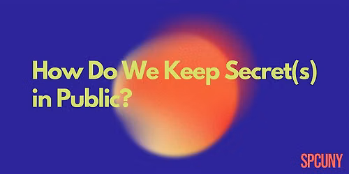 How Do We Keep Secret(s) in Public?