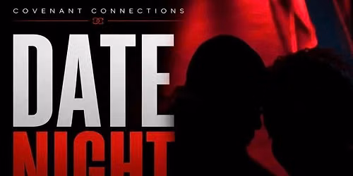 Covenant Connections Date Night