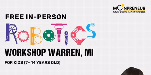 In-person Free Robotics Workshop For Kids at Warren, MI (7-14yrs)
