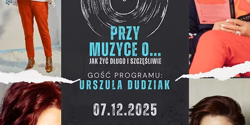 Przy muzyce o... Jak \u017cy\u0107 d\u0142ugo i szcz\u0119\u015bliwie - Urszula Dudziak