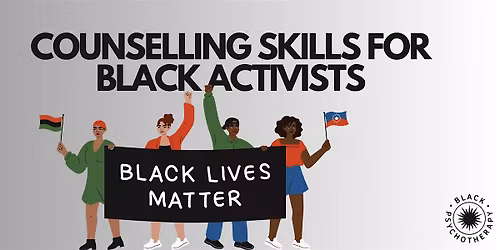 Counselling Skills for Black Activists