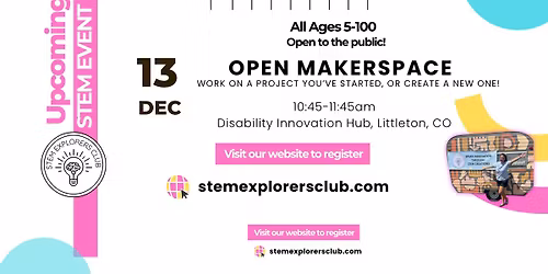 Open Makerspace, Ages 5-100, Community Event