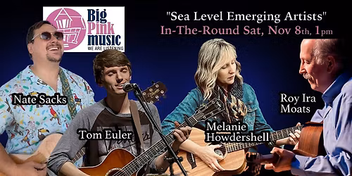 Big Pink Music In-the-Round: Sea Level Emerging Artists