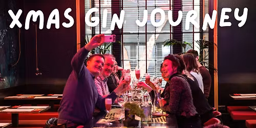 Xmas Gin Journey Soho, London - Gin \/\/ Cocktails \/\/ Tour