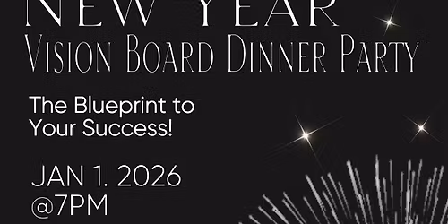"The Blueprint to Your Success" Vision Board Formal Dinner Party