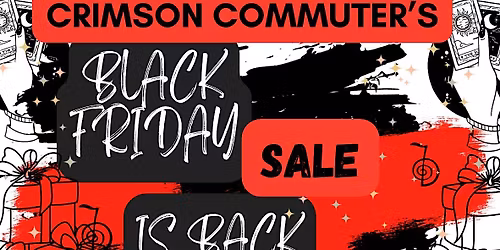 Black Friday Sale at Crimson Commuter