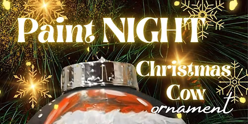CHRISTMAS COW Tree Ornament PAINT NIGHT