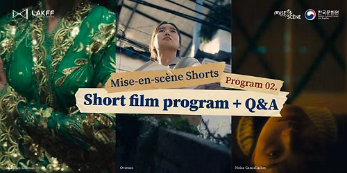 [Next Scene] Mise-en-sc\u00e8ne Shorts Film Festival Program 02.