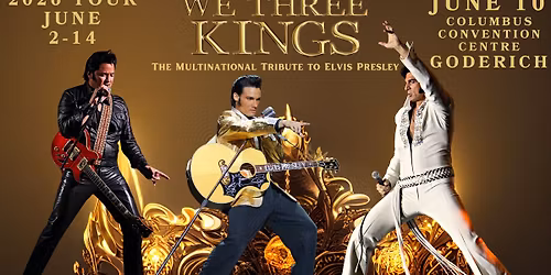 We Three Kings: The Multinational Tribute to Elvis ~ GODERICH